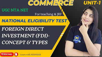 💰UGC-NET: Paper-2 | Commerce Preparation | Foreign Direct Investment (FDI)-Concept & Types | Unit-1