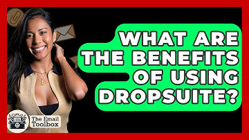 What Are The Benefits Of Using Dropsuite? - TheEmailToolbox.com