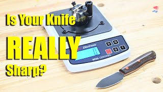 Is Your Knife REALLY Sharp?  Knife Sharpness Tester...Exposed!