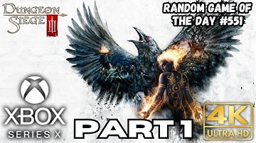 Dungeon Siege III Gameplay Walkthrough Part 1 | Xbox Series X | 4K HDR | RANDOM GAME OF THE DAY 551