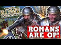 ROMANS ARE OVERPOWERED!!! Rome Total War Remastered Is A Perfectly Balanced Game With No Exploits