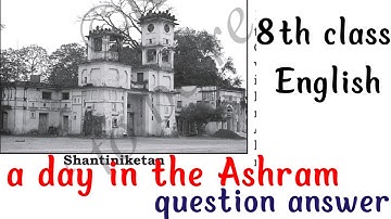 Een dag in de Ashram vraag antwoord / 8e klas Engels de dag in de Ashram vraag antwoorden