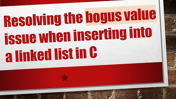 Resolving the bogus value issue when inserting into a linked list in C