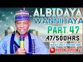Albidaya Wanihaya 500hrs Kashi Na 47 Daga Sheikh Ubale Adakawa Kano 