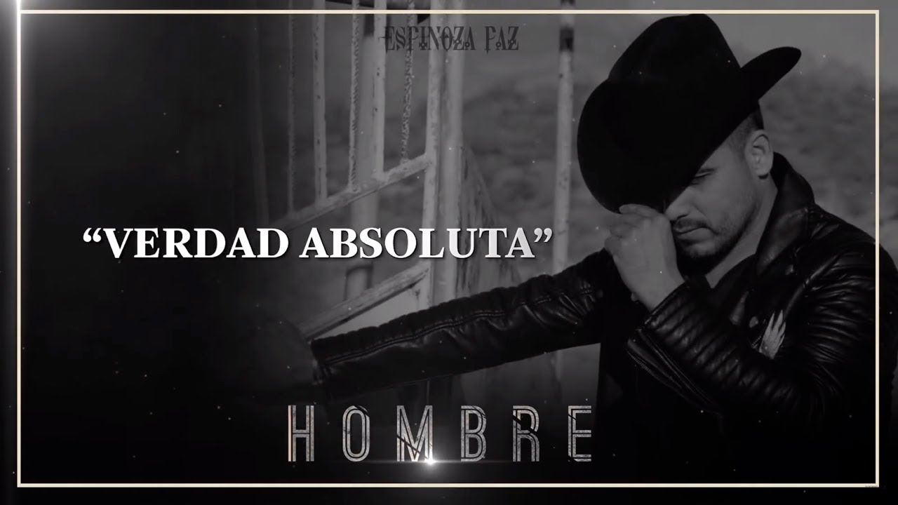 Espinoza Paz - Verdad Absoluta (Álbum Hombre)