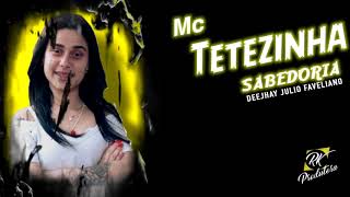 Mc Tetezinha - Sabedoria Deejhay Julio Faveliano