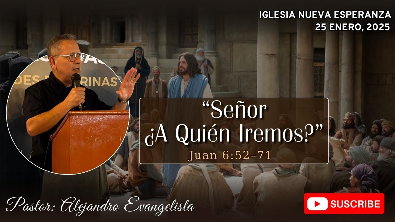 Señor ¿A Quién Iremos?