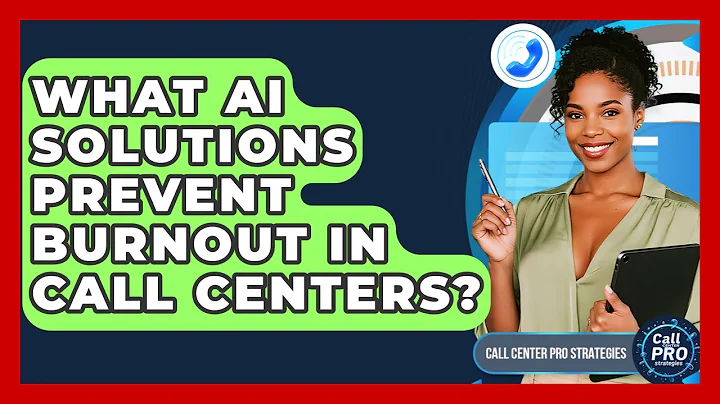 What AI Solutions Prevent Burnout In Call Centers? - Call Center Pro Strategies