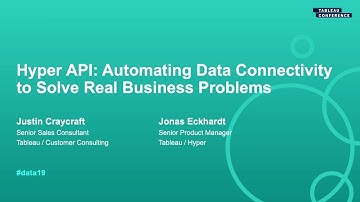Hyper API: Automating Data Connectivity to Solve Real Business Problems