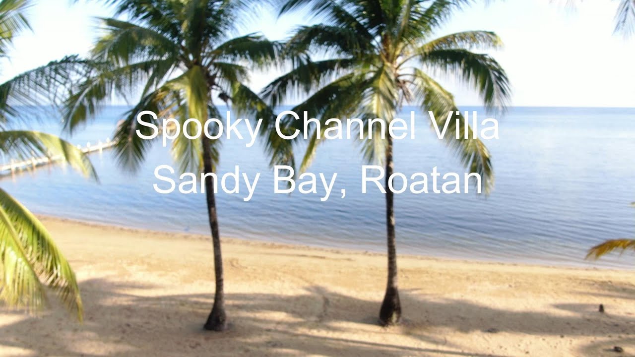 Spooky Channel Villa Sandy Bay, Roatan