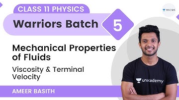 Mechanical Properties of Fluids-L5 | Viscosity & Terminal Velocity | Class 11 | Ameer Basith