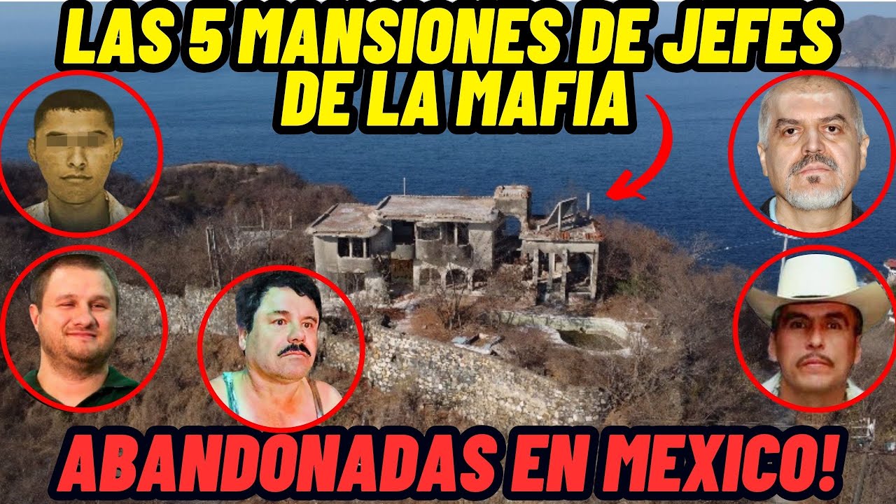 TOP 5 - LAS 5 MANSIONES DE CAP0S DE LA MAF1A MAS LUJOSAS Y ABANDONADAS EN MEXICO😱!