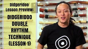 Didgeridoo Double Rhythm Technique (lesson 1) - Didgeridoo Lesson Preview