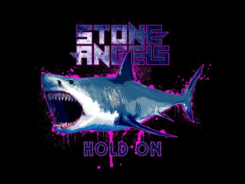 STONE ANGELS "HOLD ON"