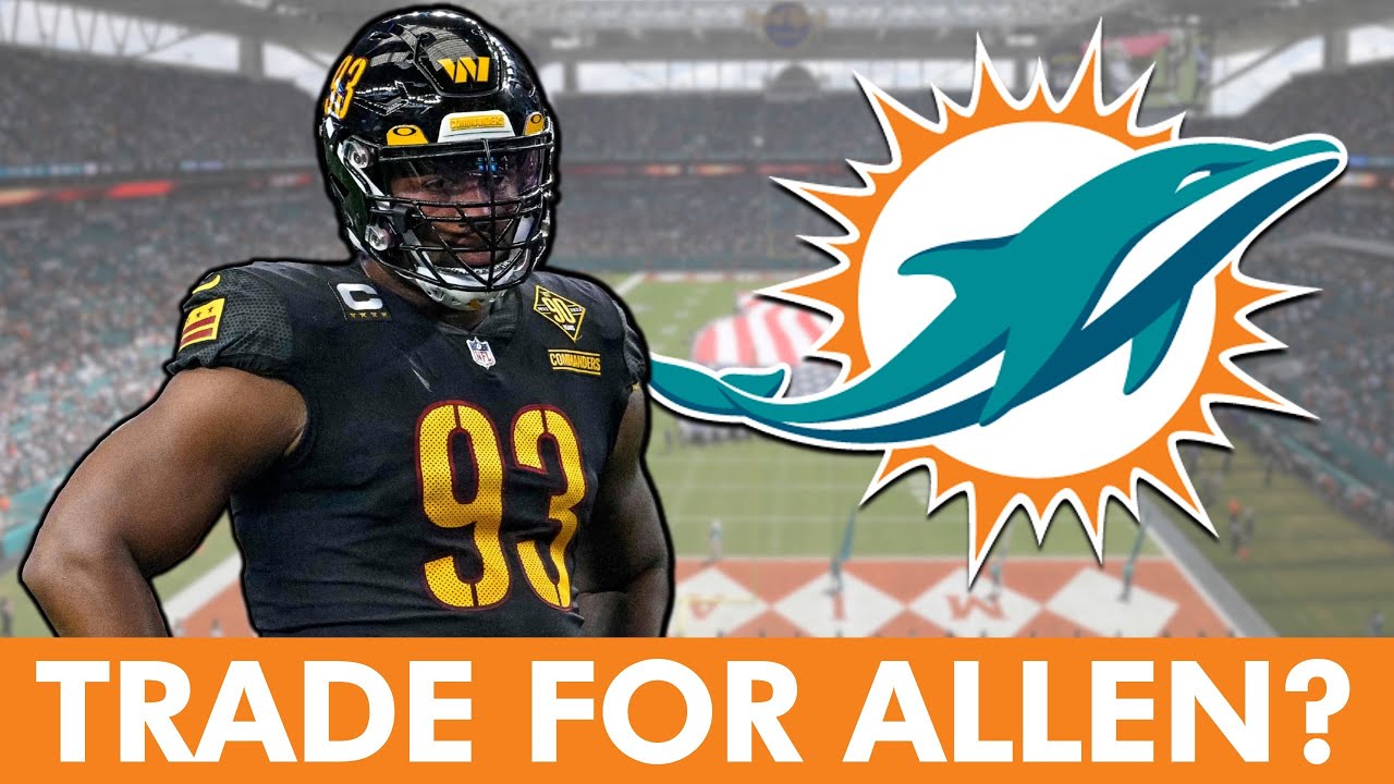 Dolphins TRADING For Jonathan Allen? Miami Dolphins Trade Rumors