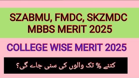 SZABMU MBBS Merit list 2025 || FMDC closing mbbs merit 2025 || SKZMDC mbbs merit ||