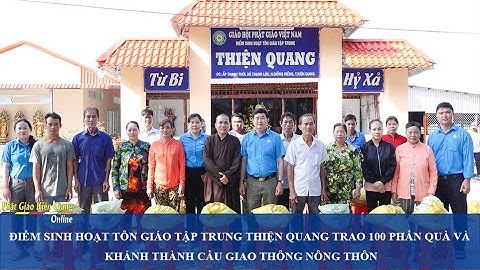 Kiên Giang: Điểm SHTGTT Thiện Quang trao 100 phần quà và khánh thành cầu giao thông nông thôn