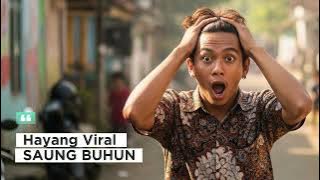 Hayang Viral SAUNG BUHUN