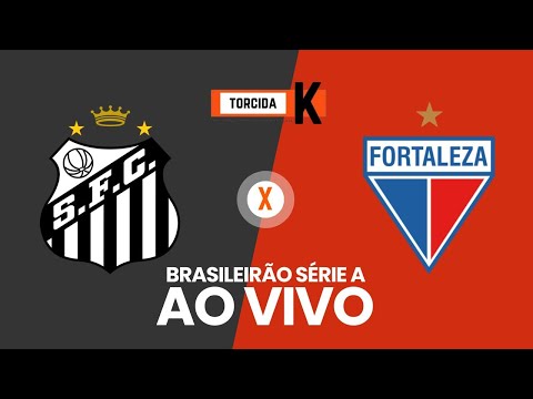 Santos x Fortaleza | AO VIVO | Brasileirão Série A 38ª rodada