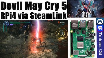 Raspberry Pi 4: Devil MayCry 5 via Steamlink