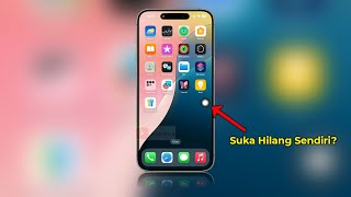 Cara Mengatasi AssistiveTouch iPhone Sering atau Suka Hilang Sendiri | Lengkap | Semua iPhone!