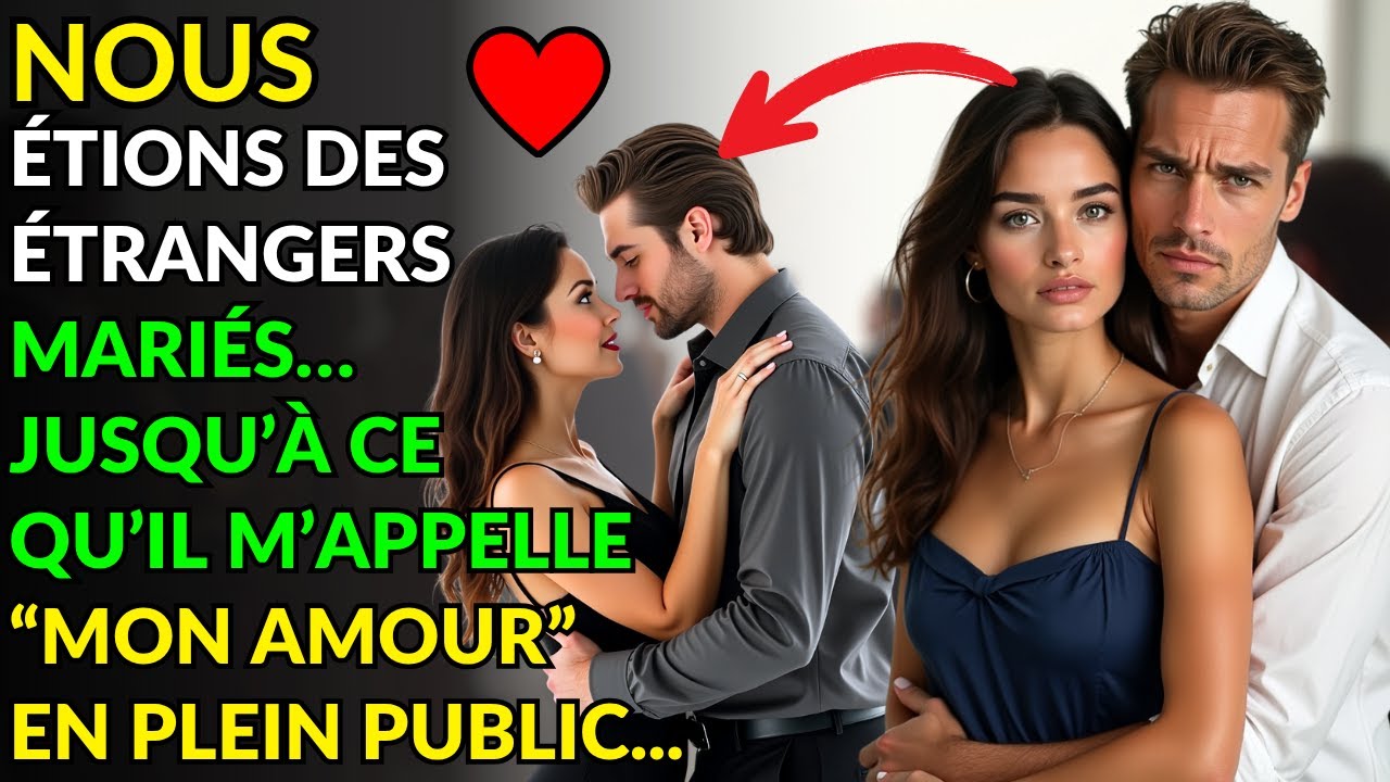 NOUS ÉTIONS DES ÉTRANGERS MARIÉS… JUSQU’À CE QU’IL M’APPELLE “MON AMOUR” EN PLEIN PUBLIC