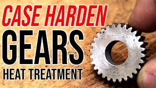 Making Case Hardened Gears - Heat Treatment Oversimplified