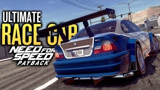Building The ULTIMATE Race Car | Need for Speed Payback (Most Wanted BMW M3 GTR) Building The ULTIMATE Race Car | Need for Speed Payback (Most Wanted BMW M3 GTR)