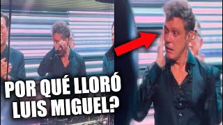 Por qué Luis Miguel rompió en llanto durante  su último concierto en Chile