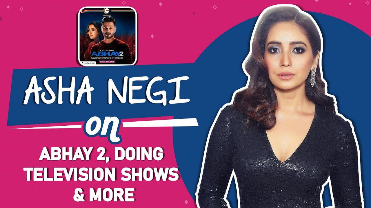 Asha Negi On Abhay 2, Doing Television Shows & More