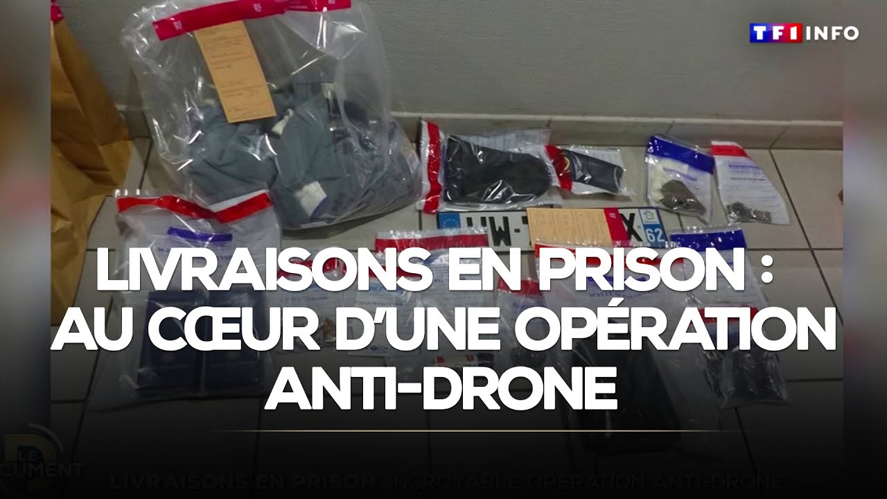 DOCUMENT TF1 - Livraisons en prison : au cœur d'une opération anti-drones｜TF1 INFO