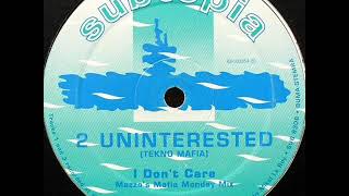 2 Uninterested Tekno Mafia   I Don't Care Lenny Dee's Industrial Strength Mix