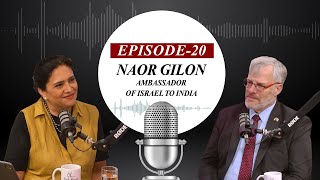 ANI Podcast with Smita Prakash | EP-20 | Ambassador Naor Gilon on India–Israel relations