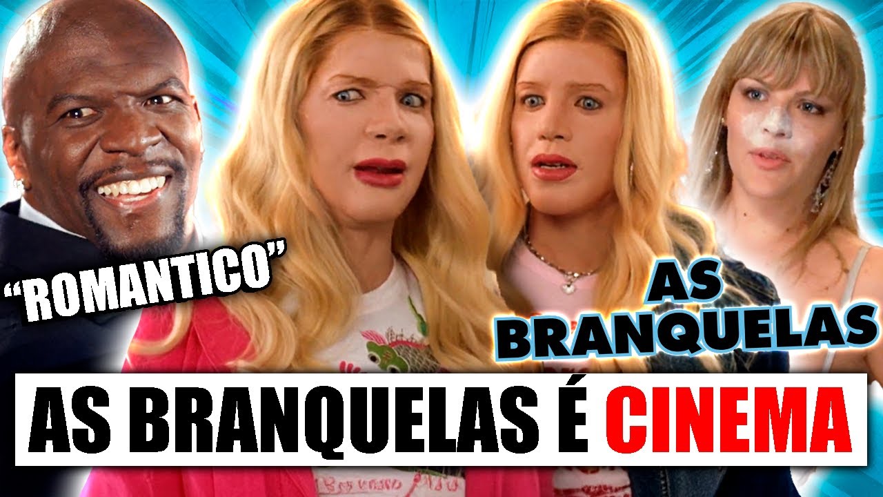 AS BRANQUELAS É O ABSOLUTO CINEMA.