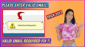 PLEASE ENTER VALID EMAIL PROBLEM FIX / VALID EMAIL REQUIRED PROBLEM FIX /EMAIL KO VALID KESE KAREIN