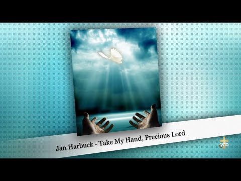 Jan Harbuck - Take My Hand, Precious Lord