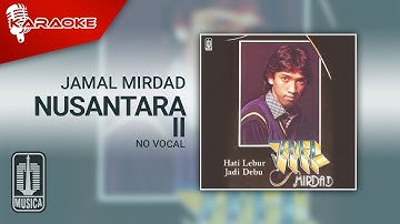 Jamal Mirdad - Nusantara II (Official Karaoke Video) | No Vocal - Female Version