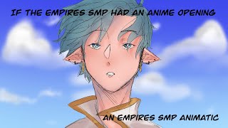 If the Empires SMP had an Anime opening (Empires SMP animatic)
