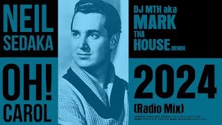 Neil Sedaka - Oh! Carol (Mark Tha House Revival Remix 2024) (Radio Mix)