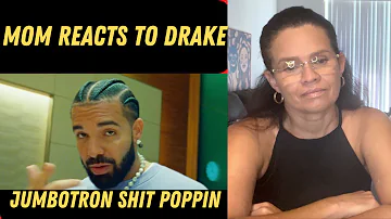 MOM REACTS TO Drake - Jumbotron Shit Poppin (Official Music Video)