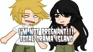 [] I’M NOT PREGNANT!!! [] Total Drama Island [] Gacha Life 2 []