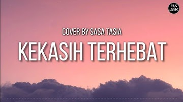 Anji - Keksih Terhebat 🎵 Cover By Sasa Tasia (Lirik Video) 🎵