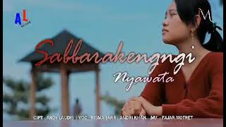 Lagu bugis~sabbarakengngi nyawata~voc,risma Ramadani~cipt:andy Laudis