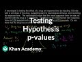 Hypothesis testing and pvalues  inferential statistics  probability and statistics  khan academy