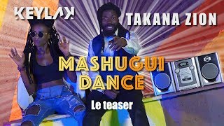 Keyla K & Takana Zion - Mashugui Dance - Clip Officiel : le teaser