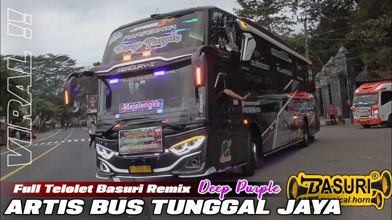 ARTIS BUS TELOLET BASURI REMIX BUS TUNGGAL JAYA DEEP PURPLE