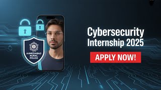 Cybersecurity & Software Development Internship 2025 | Ahmedabad Rural Police | Apply Now! screenshot 1
