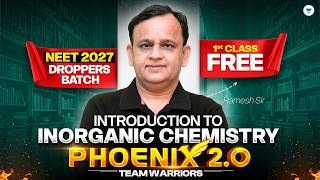 Introduction to IOC | Phoenix 2.0 | FREE First Class | NEET 2027 Droppers Batch | Ramesh Sir