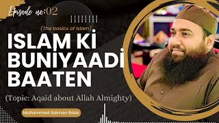 Dars E Aqaid | Ep 02 | ALLAH | Salman Raza
