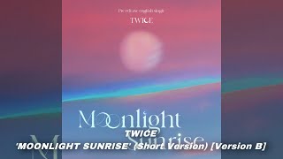 Twice - Moonlight Sunrise Short Version Version B